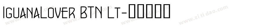 IguanaLover BTN Lt字体转换